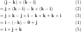 Find The Vector Not With Determinants But By Using Properties Of Cross Products J K X K I Homework Help And Answers Slader