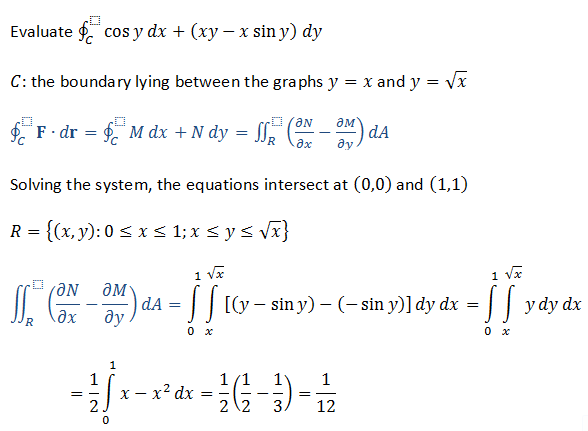 Use Green S Theorem To Evaluate The Line Integral C Cos Y Dx Xy X Sin Y Dy C Boundary Of The Region Lying Between The Graphs Of Y X