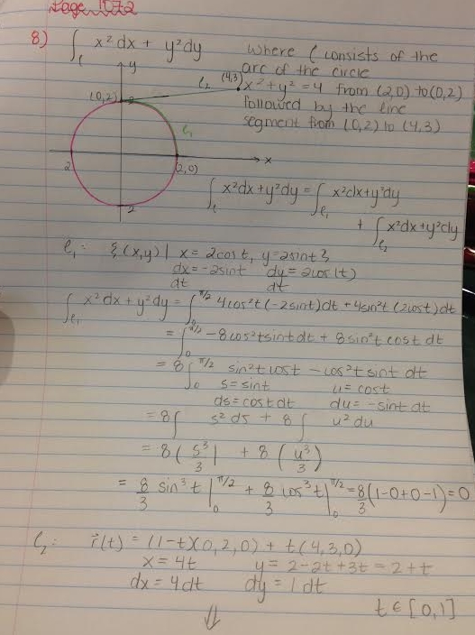 Evaluate The Line Integral Where C Is The Given Curve Integral C X 2dx Y 2dy C Consists Of The Arc Of The Circle X 2 Y 2 4 From 2 0 To 0 2 Followed By The Line