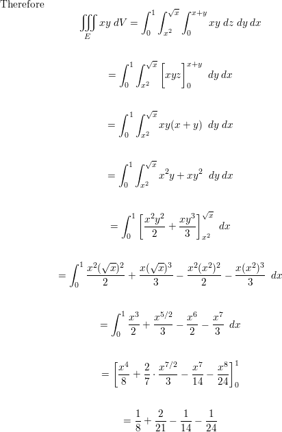 Evaluate The Triple Integral E Xydv Where Is Bounded By The Parabolic Cylinders Y X 2 And X Y 2 And The Planes Z 0 And Z X Y Homework Help And Answers Slader