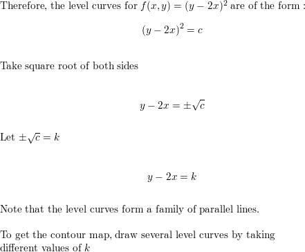 Draw A Contour Map Of The Function Showing Several Level Curves F X Y Y 2x 2 Homework Help And Answers Slader