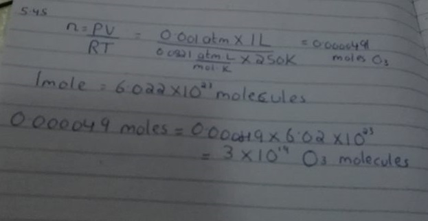 Ozone Molecules In The Stratosphere Absorb Much Of The Harmful Radiation From The Sun Typically The Temperature And Pressure Of Ozone In The Stratosphere Are 250 K And 1 0 10 3 Atm Respectively How