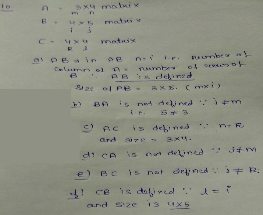 Let A Be A 3 4 Matrix B Be A 4 5 Matrix And C Be A 4 4 Matrix Determine Which Of The Following Products Are Defined And