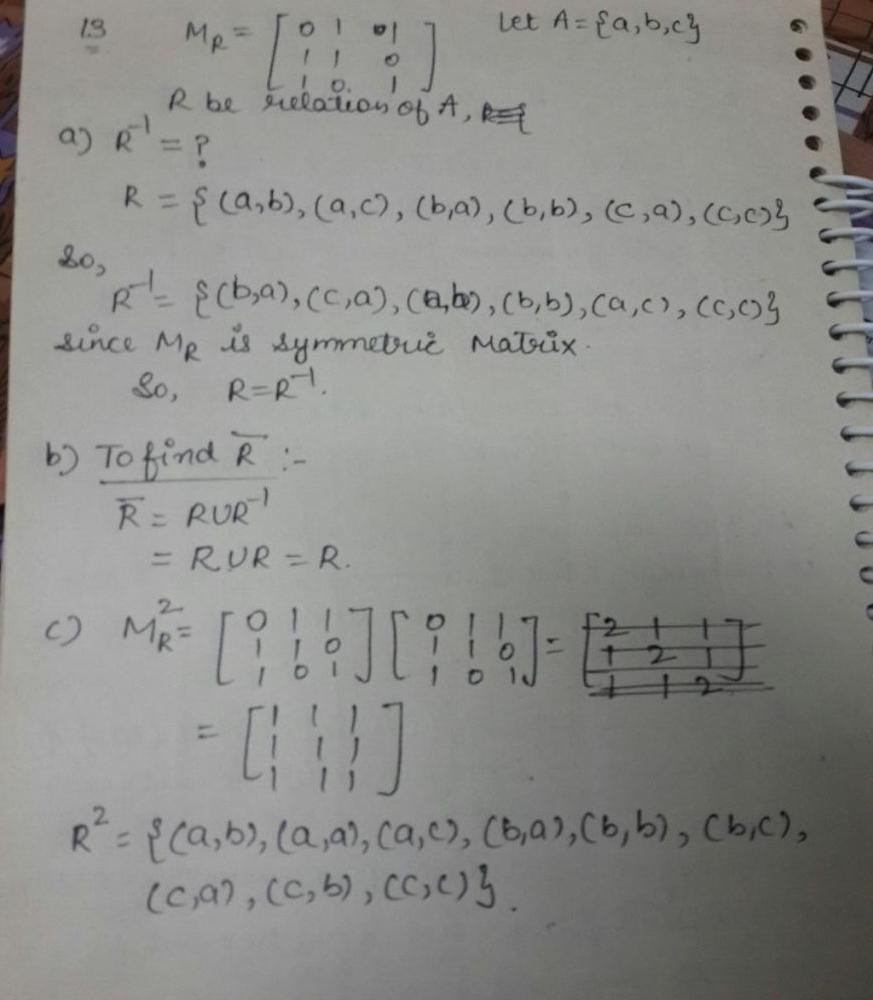 Let Math R Math Be The Relation Represented By The Matrix Textbf M R Begin Bmatrix 0 1 1 1 1 0 1 0 1 End Bmatrix Find The Matrix Representing A Math R 1 Math B Math Overline R Math