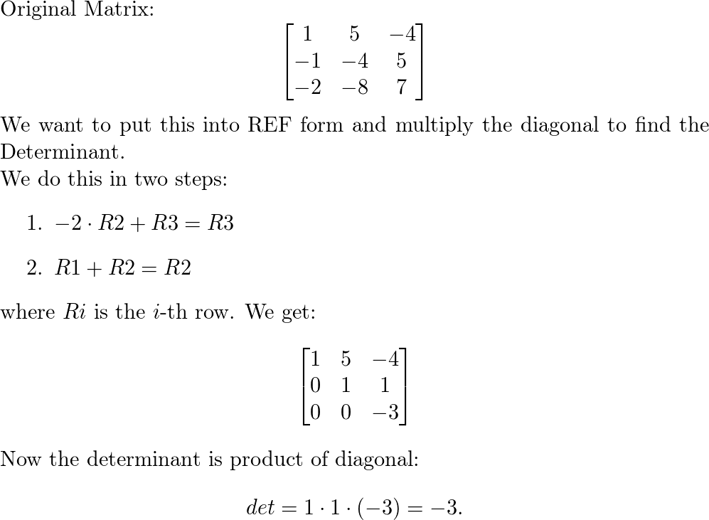 Find the determinants by row reduction to echelon form. Quizlet