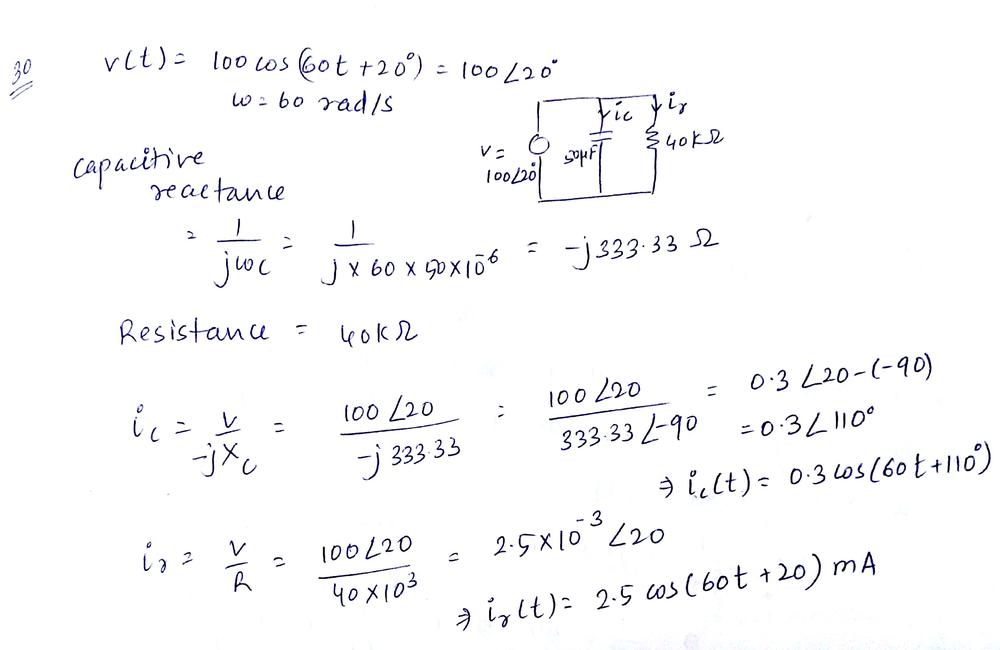 A Voltage V T 100 Cos 60t V Is Applied To A Parallel Combination Of A 40 Kw Resistor And A 50 Mf Capacitor Find The Steady State Currents Through The Resistor And