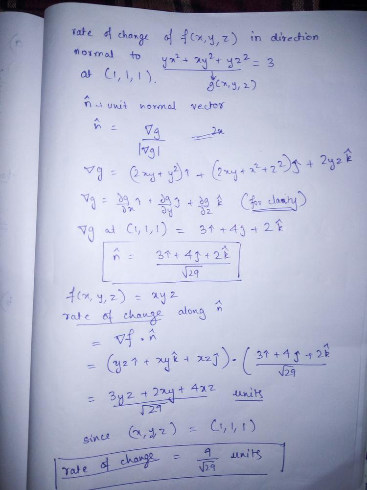 Find The Rate Of Change Of Math F X Y Z Xyz Math In The Direction Normal To The Surface Math Yx 2 Xy 2 Yz 2 3 Math At Math 1 1 1 Math Homework