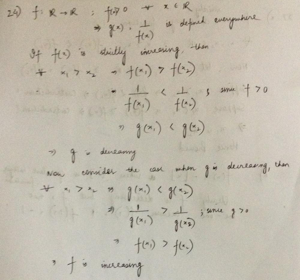 Let F R R And Let F X 0 For All X R Show That F X Is Strictly Increasing If And Only If The Function G X 1 F X Is