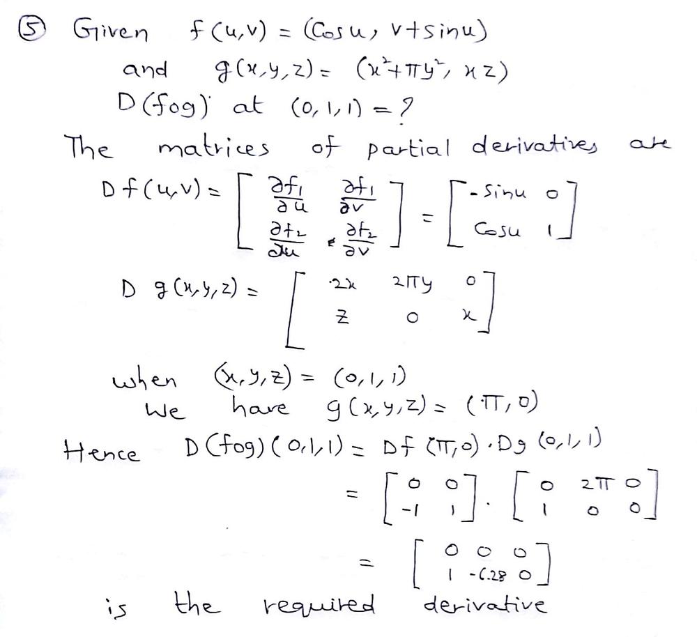 Let Math F U V Cos U V Sin U Math And Math G X Y Z X 2 Pi Y 2 Xz Math Compute Math Mathbf D F Circ G Math At Math 0 1 1 Math Using The Chain