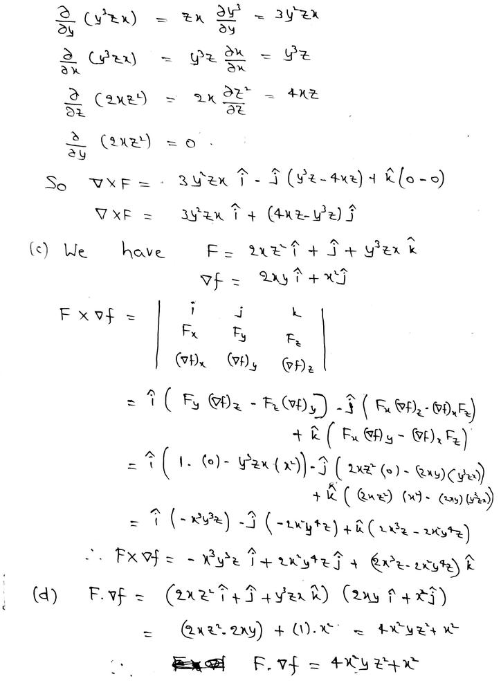 Let Math Mathbf F 2xz 2 Mathbf I Mathbf J Y 3zx Mathbf K Math And Math F X 2 Y Math Compute The Following Quantities A Math Nabla F Math B Math Nabla Times Mathbf F Math C Math Mathbf F Times Nabla F Math D