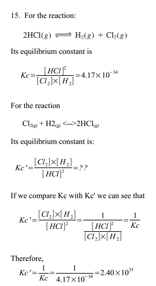 The Equilibrium Constant Kc For The Reaction 2hcl G H2 G Cl2 G Is 4 17 Math Times Math 10 34 At 25 Degree C What Is The Equilibrium Constant For The Reaction H2 G Cl2 G