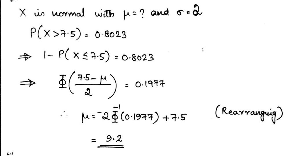 A Normal Random Variable X Has An Unknown Mean Math Mu Math And Standard Deviation Math Sigma Math 2 If The Probability That X Exceeds 7 5 Is 8023 Find Math Mu Math Homework Help And Answers Slader