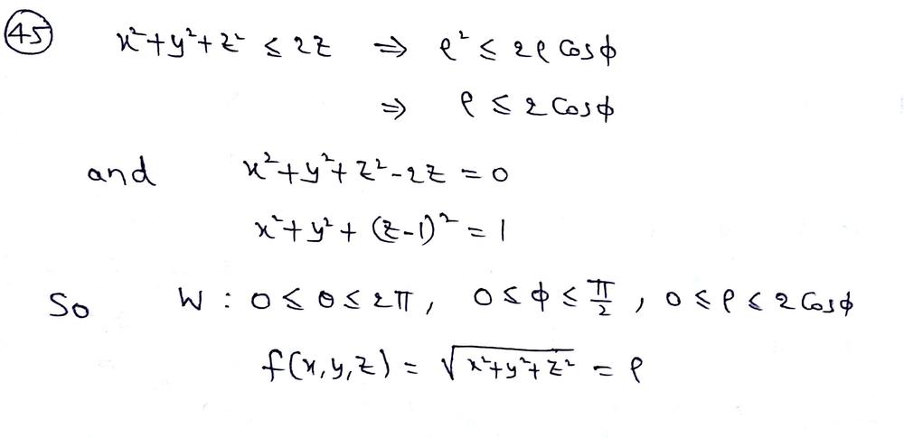 Use Spherical Coordinates To Calculate The Triple Integral Of F X Y Z Over The Given Region F X Y Z Sqrt X 2