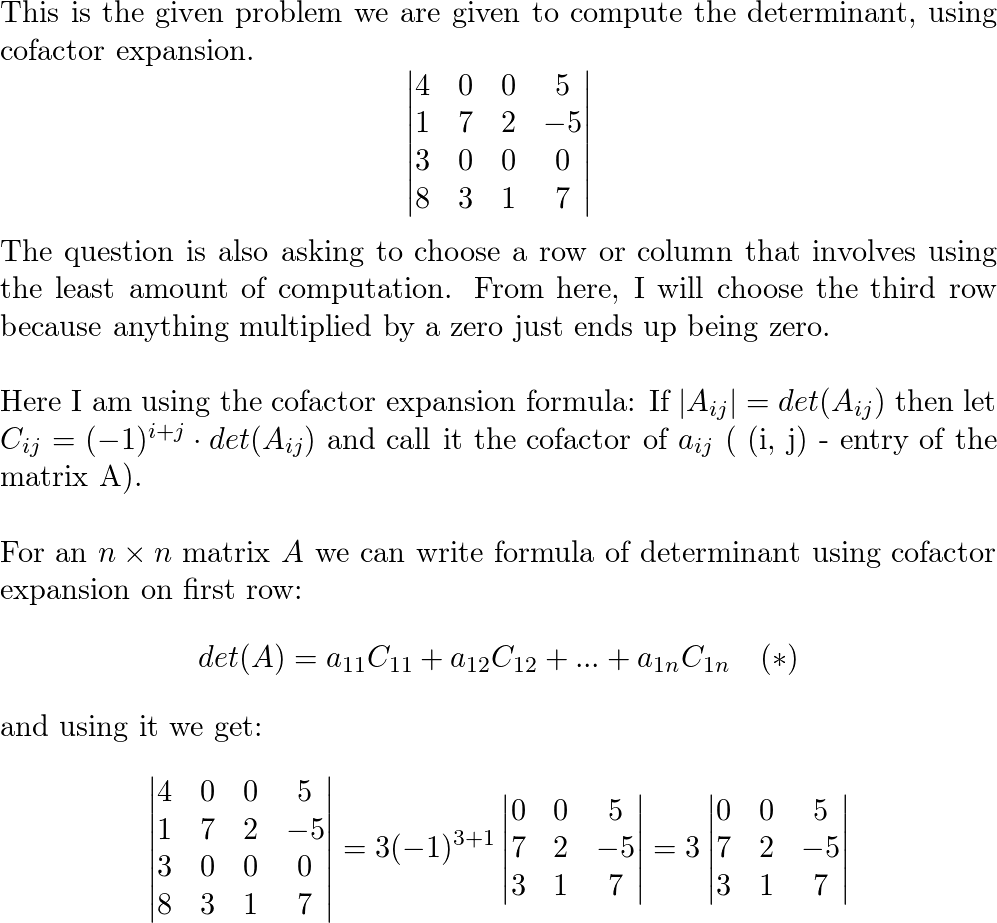 Compute the determinants by cofactor expansions. At each ste Quizlet