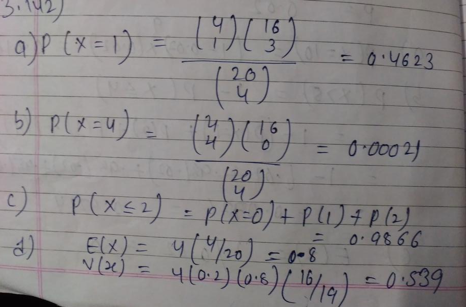 Suppose That X Has A Hypergeometric Distribution With N N 4 And K 4 Determine The Following A P X 1 B P X 4 C P X