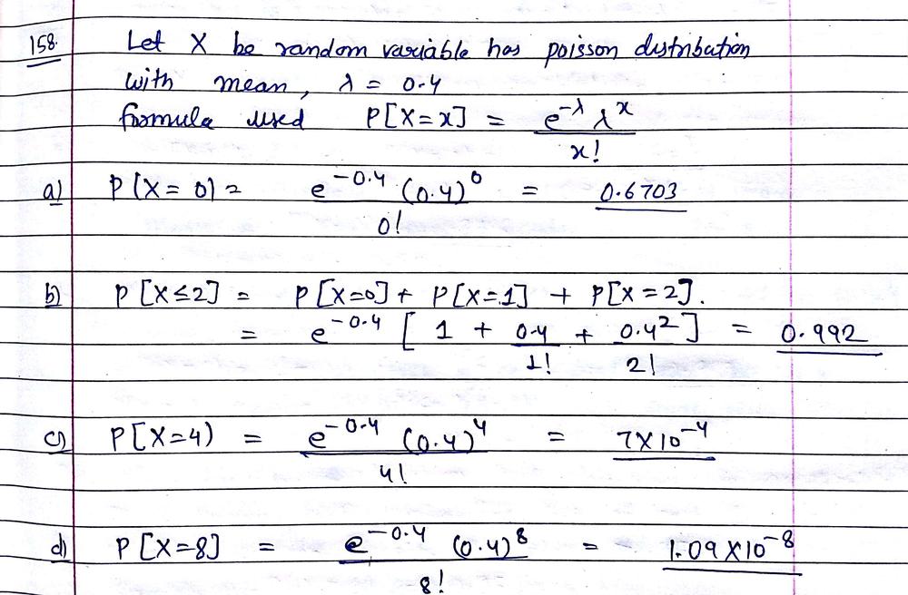 Suppose That X Has A Poisson Distribution With A Mean Of 0 4 Determine The Following Probabilities A P X 0 B P X 2 C P X 4 D P X 8