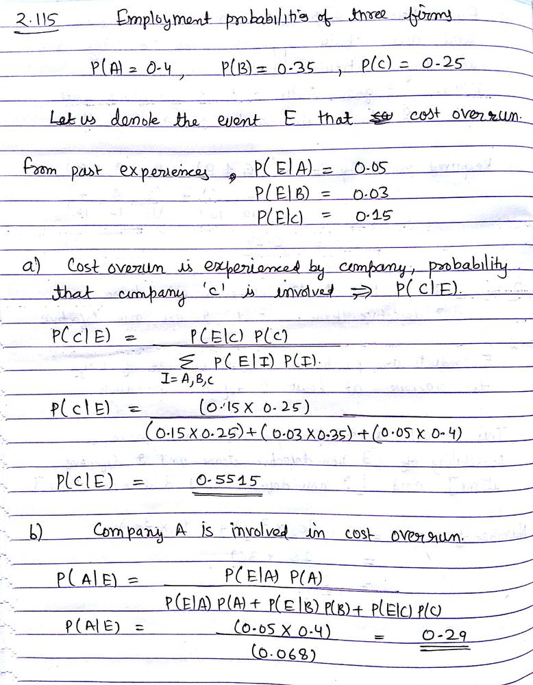 A Certain Federal Agency Employs Three Consulting Firms A B And C With Probabilities 0 40 0 35 And 0 25 Respectively From Past Experience It Is Known That The Probability Of Cost Overruns For