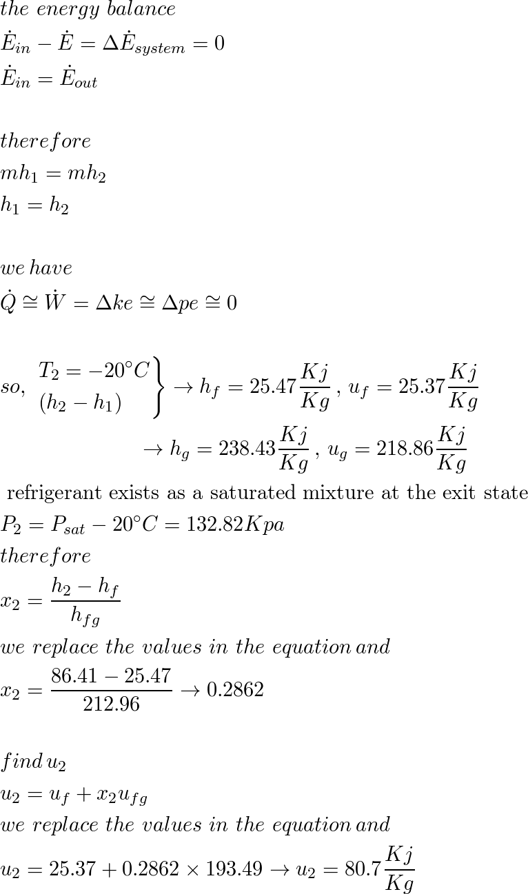 Refrigerant-134a at 800 kPa and $25^{\circ} \mathrm{C}$ is t | Quizlet