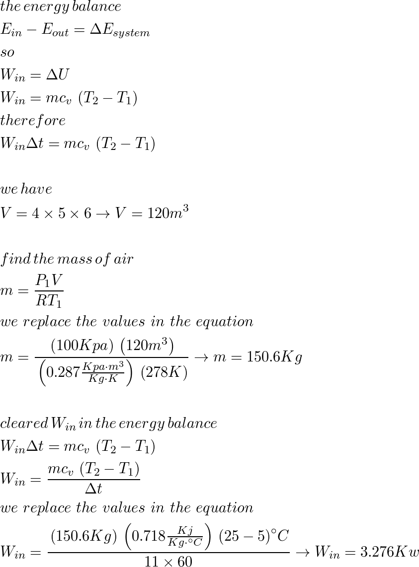 A 4-m $\times 5-m \times 6-m$ room is to be heated by a base | Quizlet