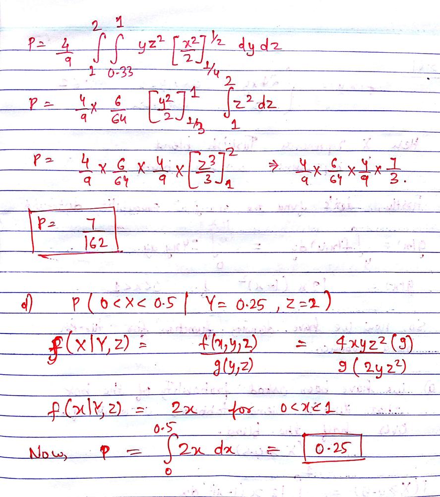 Math Text The Joint Probability Density Function Of The Random Variables X Y Text And Z Text Is Math F X Y Z Frac 4xyz 2 9 Text For 0 X Y 1 Text 0 Z 3 F X Y Z 0