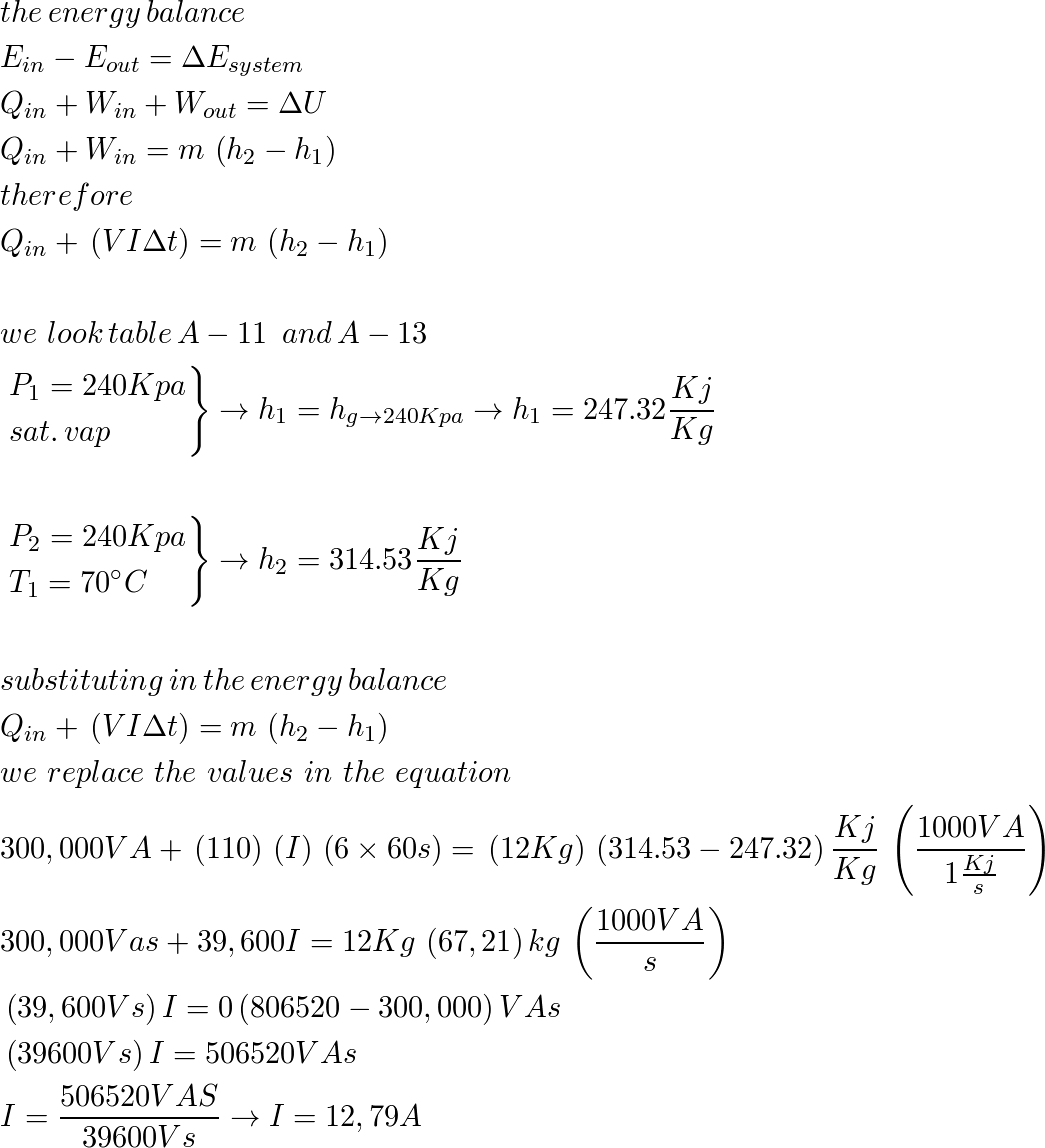 A mass of 12 kg of saturated refrigerant-134a vapor is conta | Quizlet