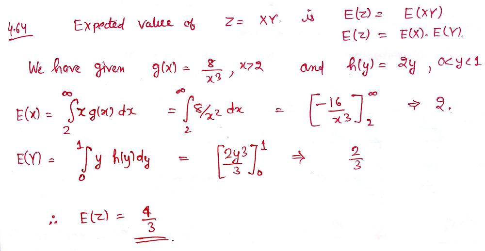 Suppose That X And Y Are Independent Random Variables With Probability Densities And Math G X Frac 8 X 3 Math For Math X Gt 2 Math G X 0 Elsewhere And H Y 2y For Math 0 Lt Y Lt 1 H Y 0 Math Elsewhere Find The