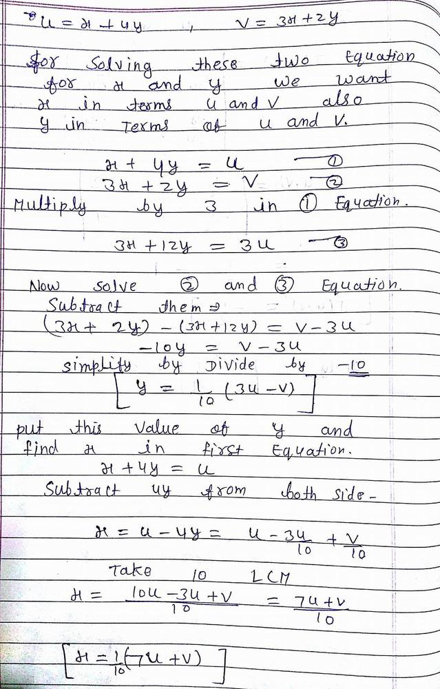 Solve The Following Relations For X And Y And Compute The Jacobian J U V U X 4y V 3x 2y Homework Help And Answers Slader