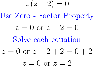 Use the Zero-Factor Property to solve the equation. z(z - 2) | Quizlet