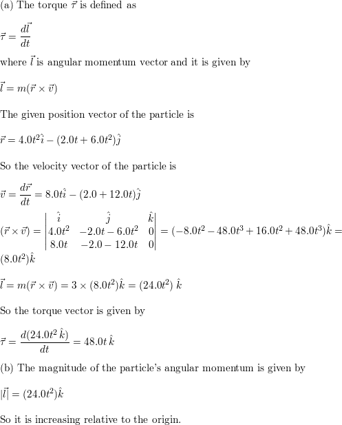 At time t the vector vec r = 4.0 t^2vec i - (2.0 t + 6.0 t^2)vec j ...