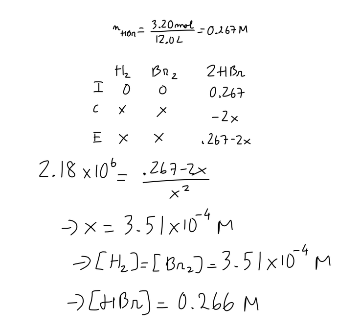 The Equilibrium Constant Kc For The Reaction H2 G Br2 G 2 Hbr G Is 2 18 Math Times Math 10 6 At 730 C Starting With 3 Moles Of Hbr In A 12 0 L Reaction