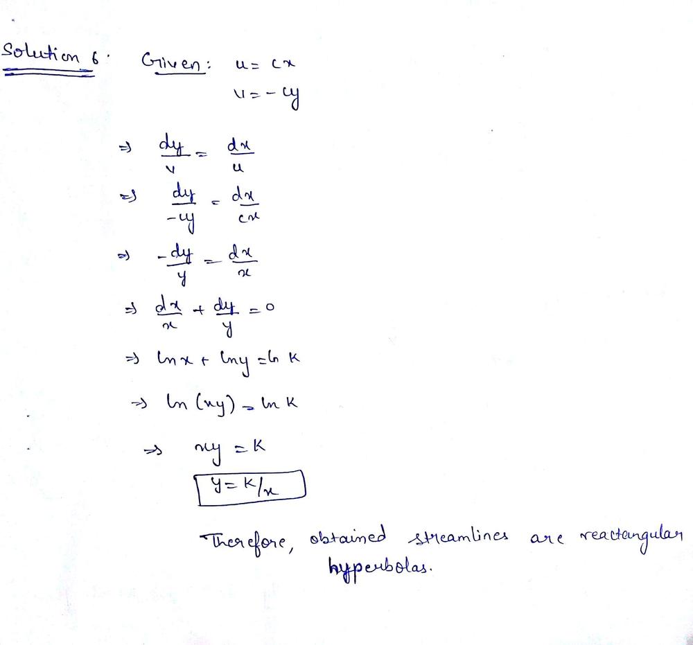 Consider A Velocity Field Where The X And Y Components Of Velocity Are Given By U Cx And V Cy Where C Is A Constant Obtain The Equations Of The