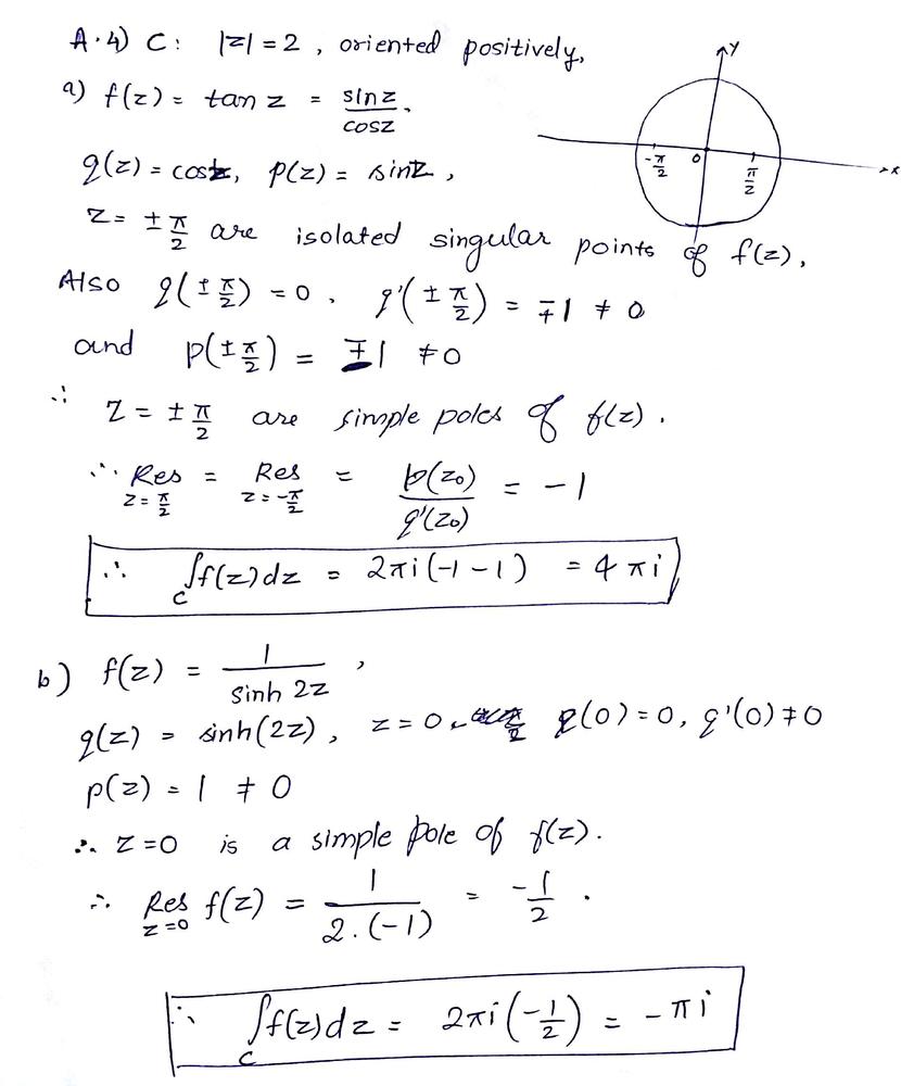 Let C Denote The Positively Oriented Circle Z 2 And Evaluate The Integral A C Tan Z Dz B C Dz Sinh 2z Homework Help And Answers Slader