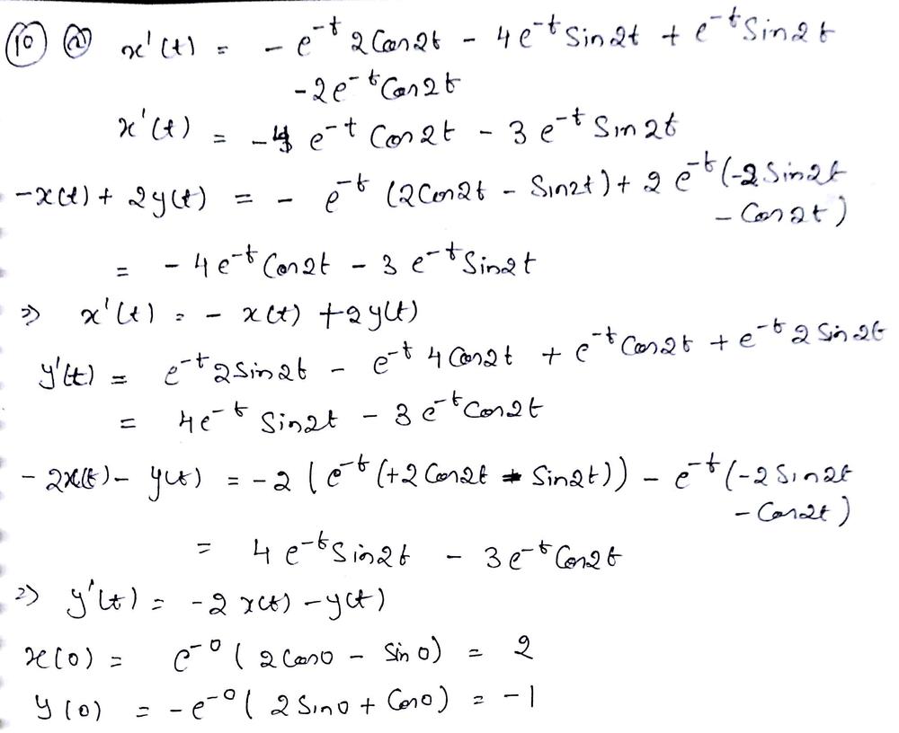 Show That The Functions Begin Gather X T E T 2 Cos 2t Sin 2t Y T E T 2 Sin 2t Cos 2t End Gather Are Solutions Of The