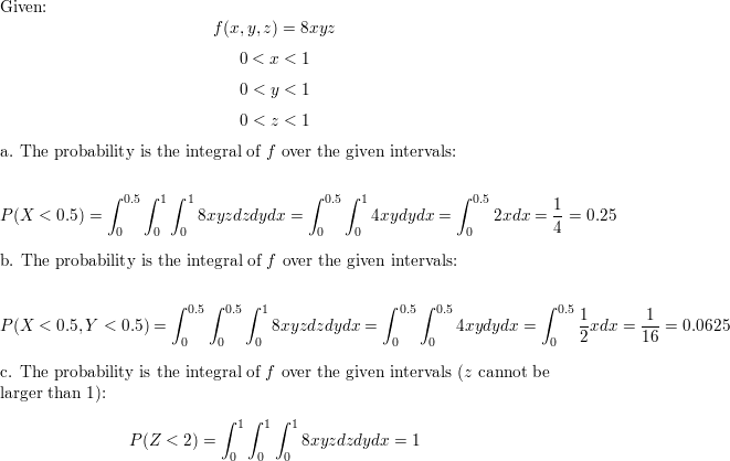 Suppose That The Random Variables X Y And Z Have The Joint Probability Density Function F X Y Z 8xyz For 0 X 1 0 Y 1 And