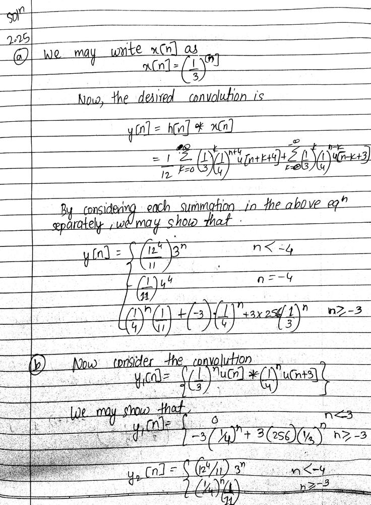 Let The Signal Y N X N H N Where X N 3 N U N 1 1 3 N U N And H N 1 4 N U N 3 A Determine Y N Without Utilizing The Distributive Property Of Convolution B Determine Y N Utilizing The Distributive Property Of Convolution