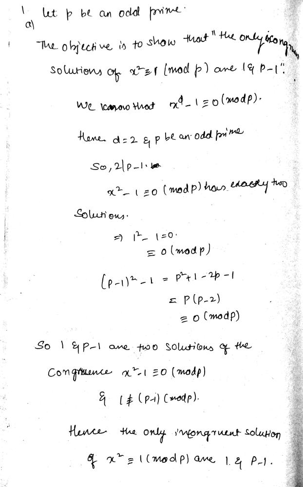 If Math P Math Is An Odd Prime Prove The Following A The Only Incongruent Solutions Of Math X 2 Equiv 1 Bmod P Math Are 1 And Math P 1 Math B The Congruence Math X P 2 Cdots X 2 X 1 Equiv 0 Bmod P Math Has