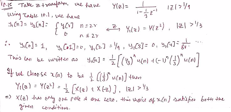 Let Y N 1 9 Nu N Determine Two Distinct Signals Sch That Each Has A Z Transform X Z Which Satisfies Both Of The Following Conditions 1 X Z X Z 2 Y Z 2 X Z Has Only One Pole And Only One Zero