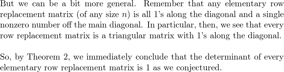 What is the determinant of an elementary row replacement mat Quizlet