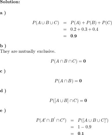 If A B And C Are Mutually Exclusive Events With P A 0 2 P B 0 3 P C 0 4 Determine The Following Probabilities A P A B C B P A