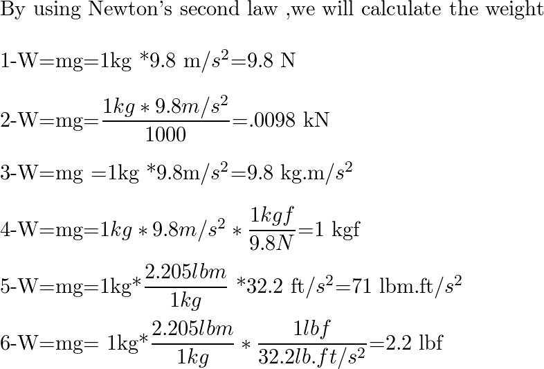 What is the weight of a 1 kg substance in N kN kg m s 2 Quizlet