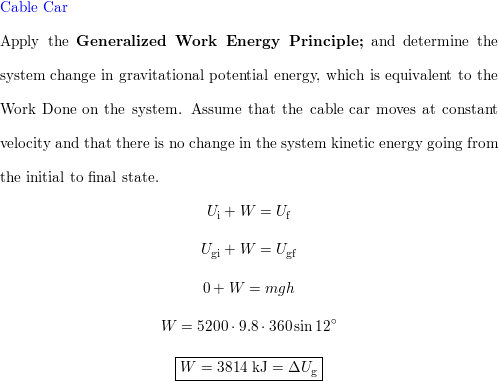 You Are On Vacation In San Francisco And Decide To Take A Cable Car To See The City A Math 50 Mathrm Kg Math Cable Car Goes Math 360 Mathrm M Math Up A Hill Inclined Math 12 Circ Math Above The