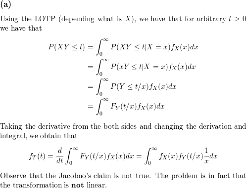 Let X And Y Be Independent Positive R V S With Pdfs Math F X Math And Math F Y Math Respectively And Consider The Product T Xy When Asked To Find The Pdf Of T Jacobno Argues