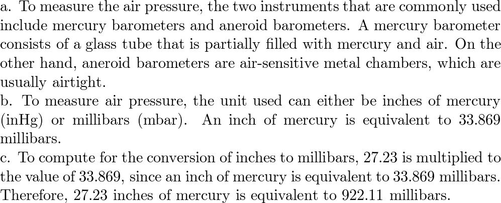 Two instruments used to measure air deals pressure are the mercury barometer and the