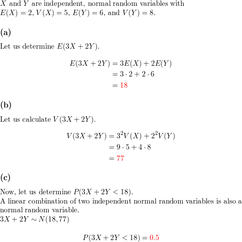 X And Y Are Independent Normal Random Variables With E X 2 V X 5 E Y 6 And V Y 8 Determine The Following A E 3x 2y B V 3x