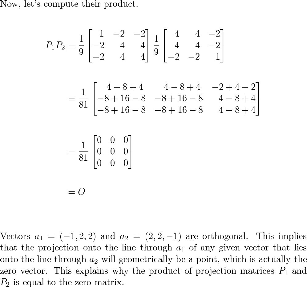 Compute the projection matrices aa a a onto the lines throu