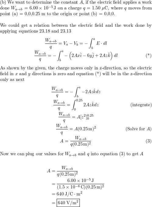 The Electric Potential V In A Region Of Space Is Given By V X Y Z A Left X 2 3 Y 2 Z 2 Right Where A Is A Constant A Derive An Expression For The Electric Field Math Vec E Math At Any