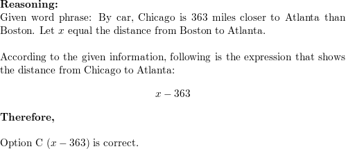 By car Chicago is 363 miles closer to Atlanta than Boston. Quizlet