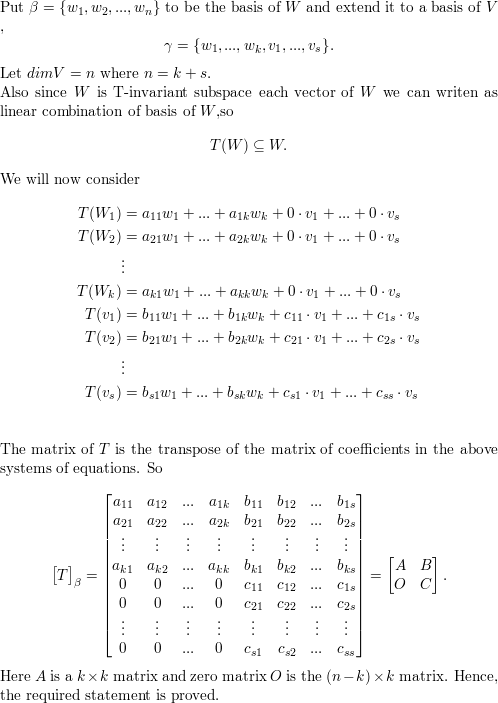 Let Math V Math Be An Math N Math Dimensional Vector Space And Let Math T V Rightarrow V Math Be A Linear Transformation Suppose That Math W Math Is A T Invariant Subspace Of Math V Math Having Dimension Math K Math