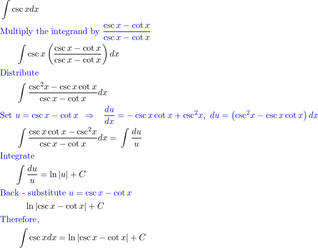 Show that $\int \csc x dx= \ln |\csc x-\cot x|$ using the m | Quizlet