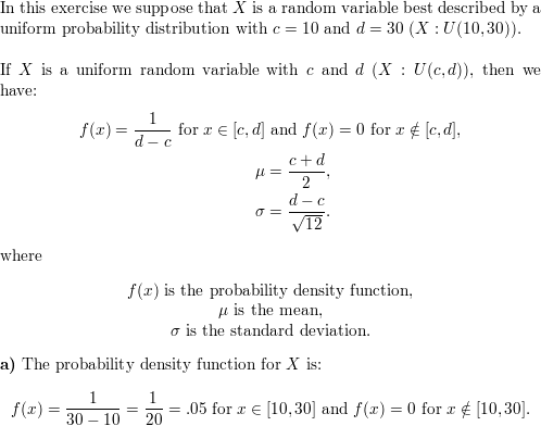 Suppose X Is A Random Variable Best Described By A Uniform Probability Distribution With C 10 And D 30 A Find F X B Find The Mean And Standard Deviation